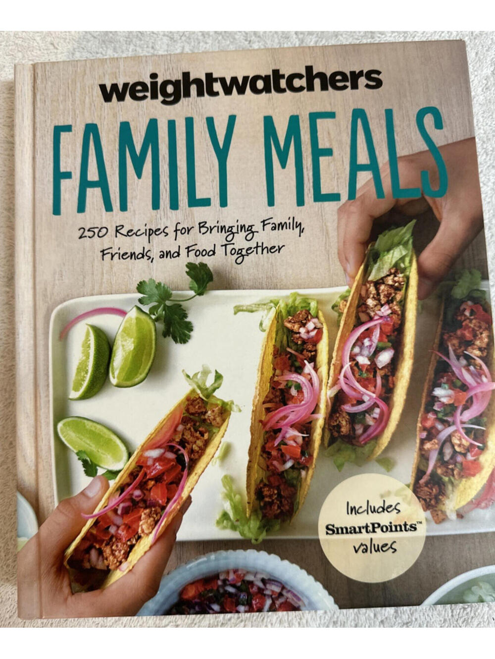 Weight Watchers Family Meals: 250 Recipes for Bringing Family, Friends, and ...